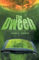 Cover of The Dweeb by David S. Gardella
