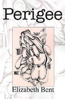 Cover of Perigee by Elizabeth Bent