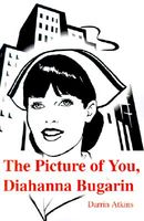 The Picture of You, Diahanna Bugarin