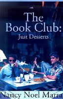 Cover of The Book Club: Just Desserts by Nancy Noel Marra