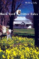 Cover of Back Yard Critter Tales by Story Lady