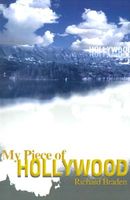 Cover of My Piece of Hollywood by Richard Braden