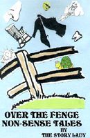 Cover of Over the Fence Non-Sense Tales by Story Lady