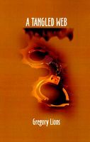 Cover of A Tangled Web by Gregory Lions