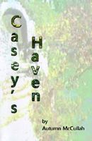 Cover of Casey's Haven by Autumn McCullah