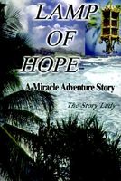 Cover of Lamp of Hope: A Miracle Adventure Story by Story Lady