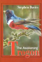 Trogon: The Awakening