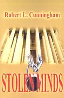 Cover of Stolen Minds: The Children Must Come First by Robert L. Cunningham