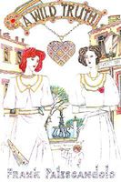 Cover of A Wild Truth by Frank Palescandolo