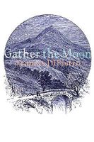 Cover of Gather the Moon by Francis Dipietro