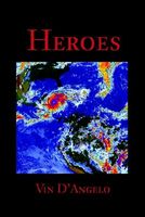 Cover of Heroes by Vincent D'Angelo