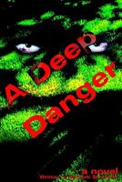 Cover of A Deep Danger by Edward Schwartz