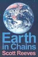 Cover of Earth in Chains by Scott Reeves