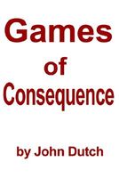 Games of Consequence