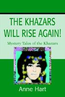 Khazars Will Rise Again!
