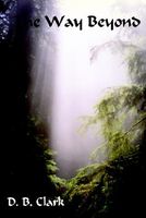 Cover of The Way Beyond by D.B. Clark