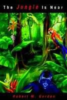 The Jungle is Near