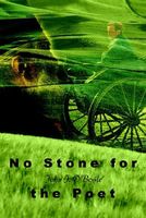 Cover of No Stone for the Poet by John J. O'Boyle