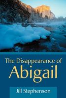 Cover of The Disappearance of Abigail by Jill Stephenson
