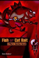 Cover of Fish or Cut Bait: A Pike by Dave Bednar