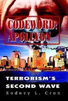 Cover of Codeword: Apollyon : Terrorism's Second Wave by Rodney L. Cron