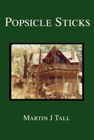 Cover of Popsicle Sticks by Martin Tall