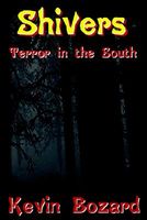 Cover of Shivers: Terror in the South by Kevin Bozard