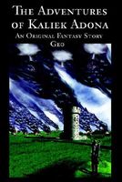 The Adventures of Kaliek Adona: An Original Fantasy Story