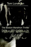 Cover of Heartbreak Hill: The Boston Marathon Thriller by Tom Lonergan