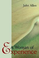 Cover of A Woman of Experience by John M. Allen