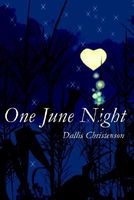 Cover of One June Night by Dallis J. Christenson