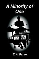 Cover of A Minority of One by T.A. Baran