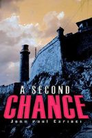 Cover of A Second Chance by John Paul Carinci