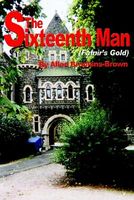 Cover of The Sixteenth Man: Fafnir's Gold by Allen Brookins-Brown