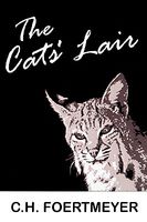 Cover of The Cats' Lair by C.H. Foertmeyer