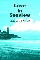 Cover of Love in Seaview by Adrian Quest