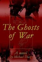 Cover of The Ghosts of War by Michael A. Diaz