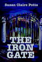 Cover of The Iron Gate by Susan Claire Potts