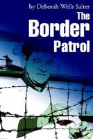 Cover of The Border Patrol by Deborah Wells Salter