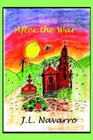 Cover of After the War by Joe L. Navarro