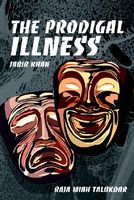 Cover of The Prodigal Illness by Raja Miah Talukdar
