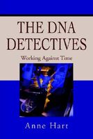 The DNA Detectives: Working Against Time