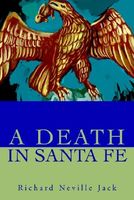 Cover of A Death in Santa Fe by Richard Neville Jack