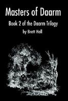 Cover of Masters of Daarm by Brett A. Hall