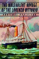 Cover of The Malevolent Voyage of the Lorenzo Vittorio by Anniemae Robertson