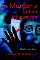 The Murder of Johan Milkozavich