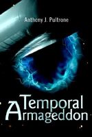 Cover of Temporal Armageddon by Anthony J. Pultrone