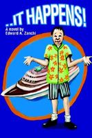 Cover of It Happens! by Edward A. Zanchi