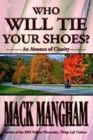Cover of Who Will Tie Your Shoes? by MacK Mangham