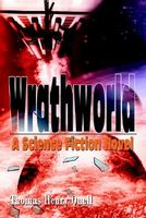 Cover of Wrathworld: A Science Fiction Novel by Thomas Henry Quell